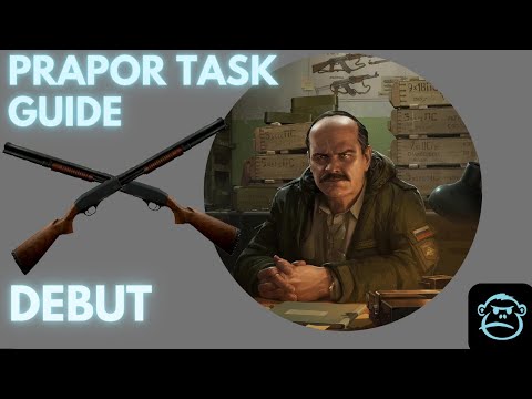 Prapor Task Guide - Debut