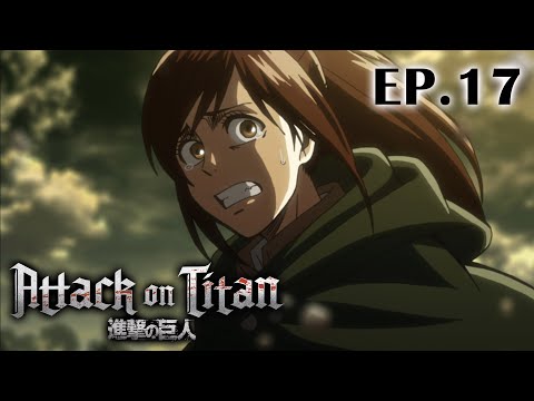 Full Anime | “Attack on Titan” Season 1 Ep.17 (English Dub)
