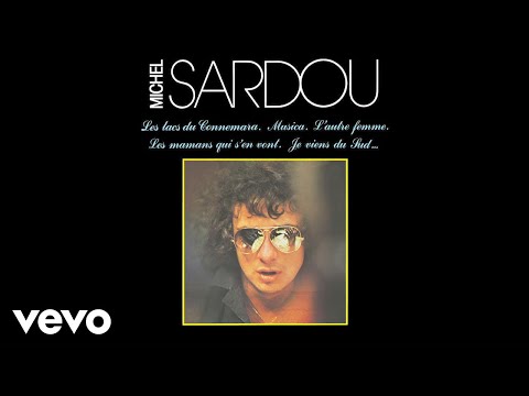 Michel Sardou - Je viens du sud (Audio Officiel)