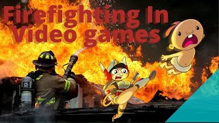 Firefighting in Video Games