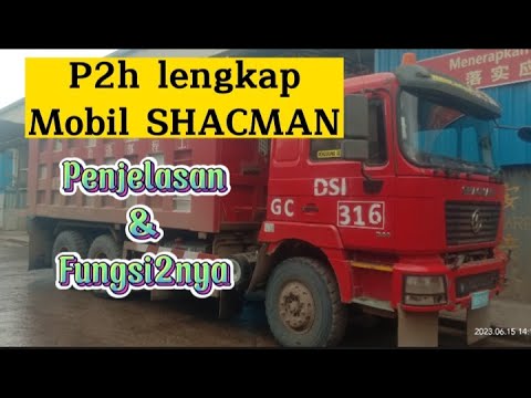 ☑️Tutorial P2H Mobil SHACMAN f2000 dan f3000‼️lengkap penjelasan dan fungsinya