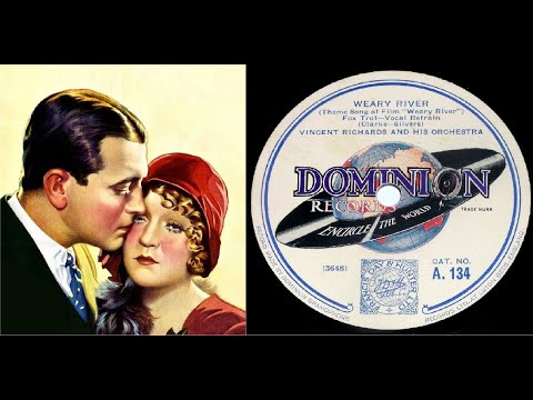 78 RPM – Vincent Richards and His Orchestra – Weary River (1929)