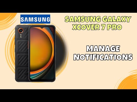 Manage Notifications on Samsung Galaxy xcover 7 pro – Turn On/Off Alerts Easily