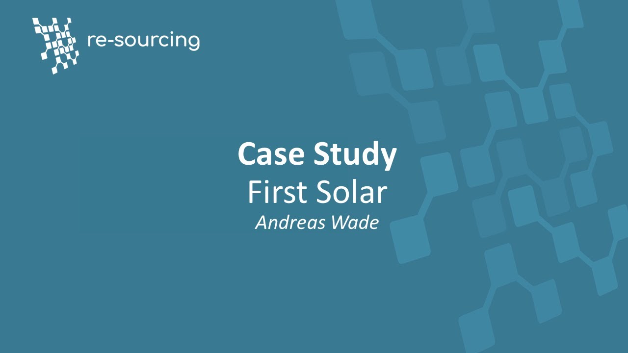 Case Study - First Solar (Andreas Wade)