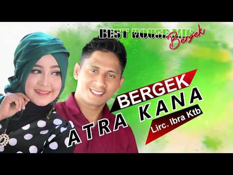 Bergek Feat Ayu Kartika - ATRA KANA (ALBUM BEST HOUSE MIX 2019)Full HD QUALITY