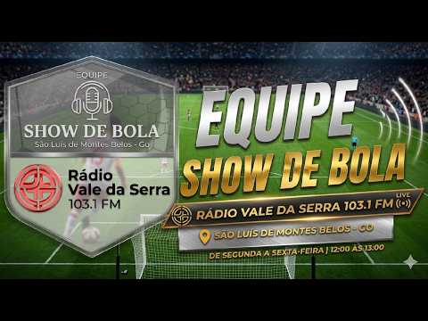 Transmissão ao vivo de Equipe Show de Bola -  São Luis de Montes Belos-Go