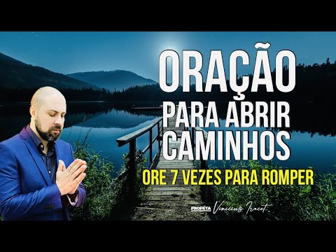 PRAYER TO OPEN PATHS (PRAY 7 TIMES TO BREAK)