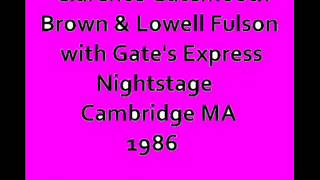 Clarence Gatemouth Brown & Lowell Fulson  with Gate's Express - Nightstage,  Cambridge. 1986