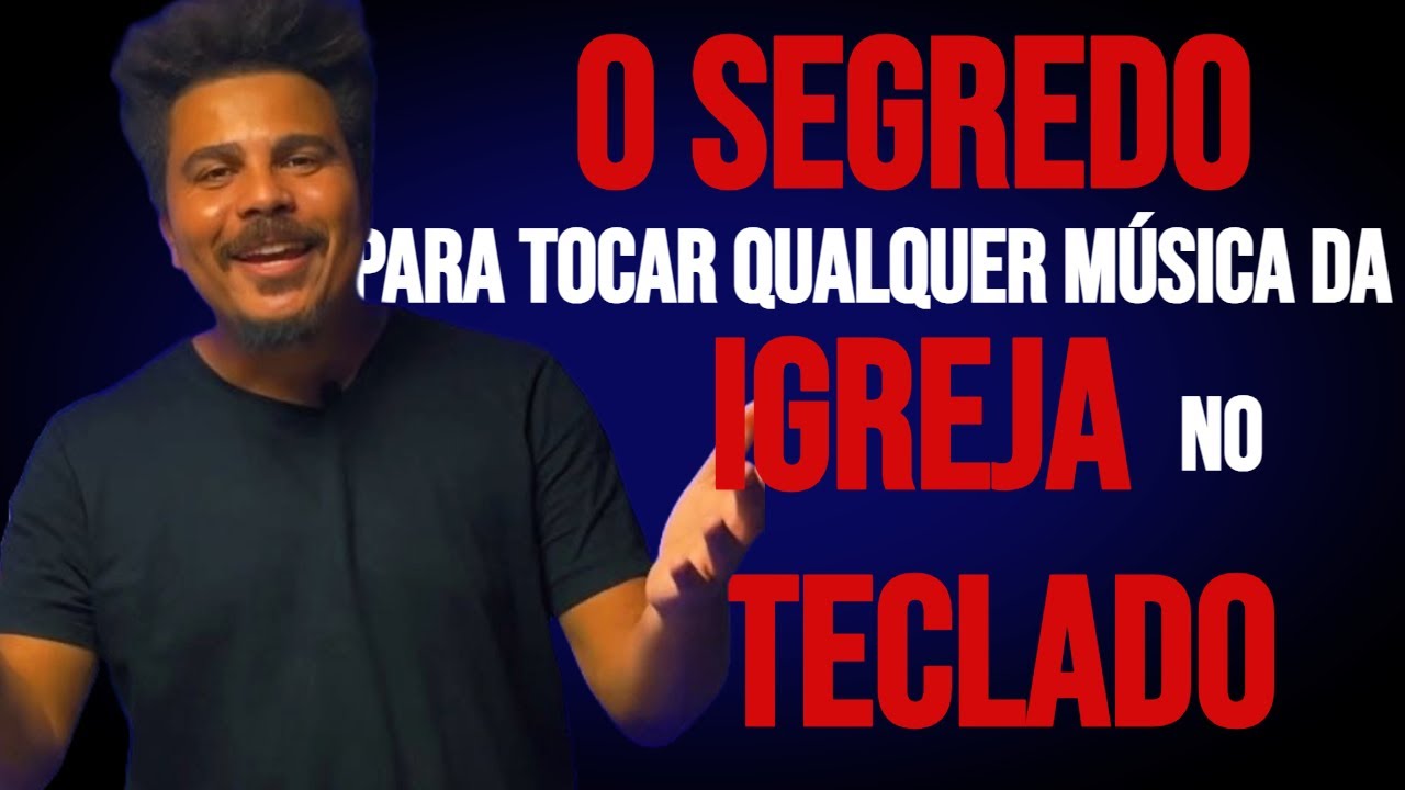 O Segredo para Tocar qualquer música da Igreja no Teclado