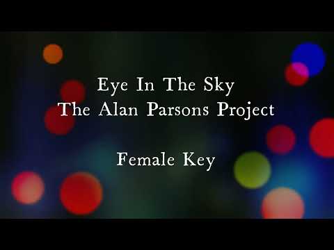 Eye In The Sky by The Alan Parsons Project Female Key Karaoke