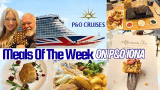 Meals Of The Week On A Cruise Ship #pandocruises #iona #mealsoftheweek #cruisefood #shipfood #cruise
