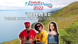 Download lagu SESELERO || SAYKOJI X ETGARD KALENGKE X INGGID WAKANO ( THEME SONG FESTIVAL DANAU POSO 2022) mp3 Download lagu SESELERO || SAYKOJI X ETGARD KALENGKE X INGGID WAKANO ( THEME SONG FESTIVAL DANAU POSO 2022) mp3