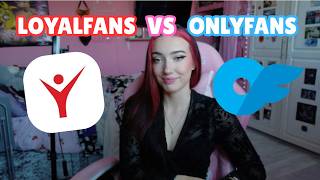 Loyalfans VS Onlyfans | Which platform is better