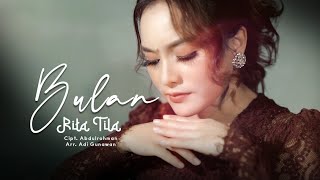 Download lagu Rita Tila - Bulan | Cipt. Abdulrohman mp3 Download lagu Rita Tila - Bulan | Cipt. Abdulrohman mp3