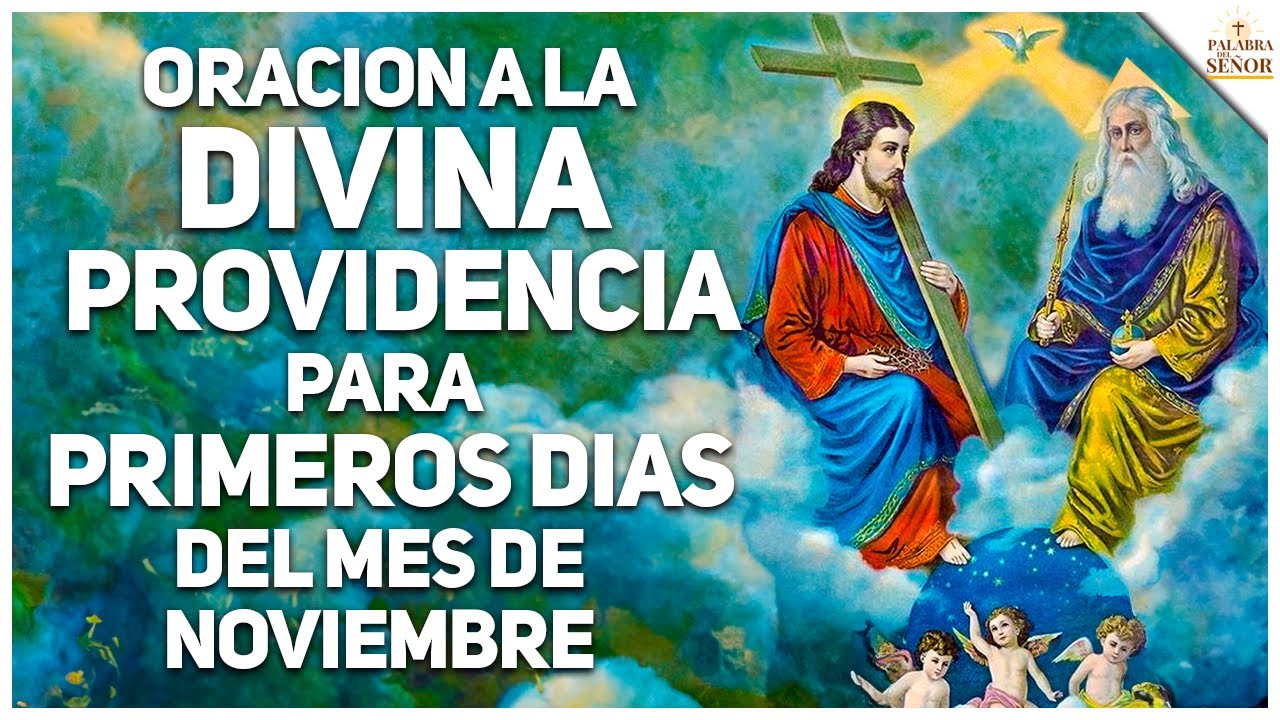 Oracion a la DIVINA PROVIDENCIA para PRIMEROS DIAS del mes de Noviembre - Palabra Del Señor ✝