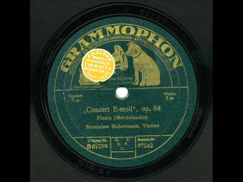 Bronislaw Huberman: Mendelssohn Violinkonzert Op. 64, 3. Satz (1924)