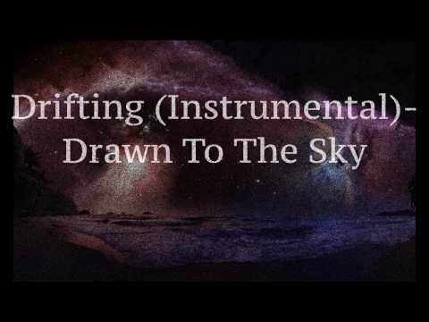 Drawn To The Sky - "Drifting" (Instrumental)