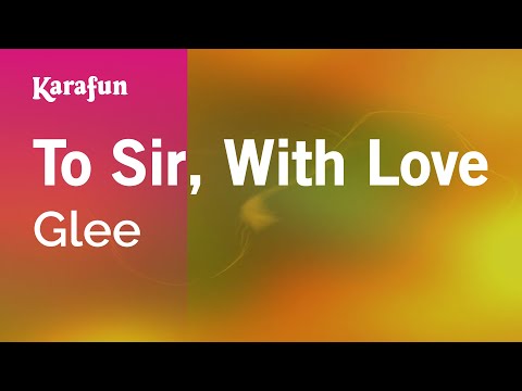 To Sir, With Love - Glee | Karaoke Version | KaraFun