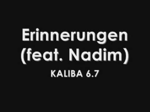 Kaliba 6.7 - Erinnerungen (feat. Nadim)