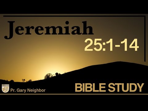 "Jeremiah 25:1-14" - Bible Study LIVE | Pr Gary Neighbor | MAY,10,2023