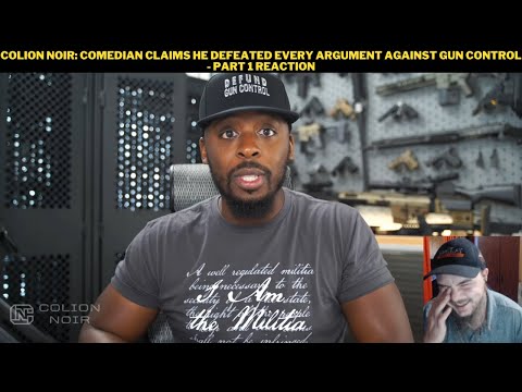 Colion Noir: Comedian Claims He Defeated Every Argument Against Gun Control - Part 1 Reaction
