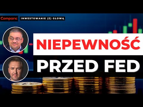 Rośnie niepewność przed posiedzeniem FED. Czy FED podniesie stopy? | Inwestowanie (z) głową
