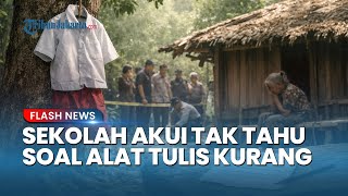 Pengakuan Pihak Sekolah Soal Misteri Kematian Bocah SD di NTT, Akui Tak Tahu Soal Alat Tulis Kurang