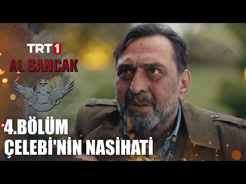 Çelebi'nin Nasihati - Al Sancak 4. Bölüm