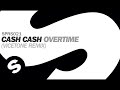 Cash Cash Overtime Vicetone Remix