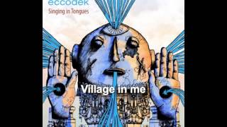 Eccodek - Village in me