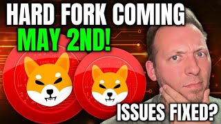 SHIBA INU - HARD FORK COMING MAY 2ND!!! WILL THIS FIX ISSUES?!