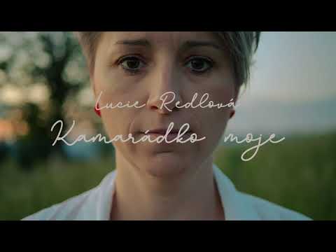 Lucie Redlová - KAMARÁDKO MOJE
