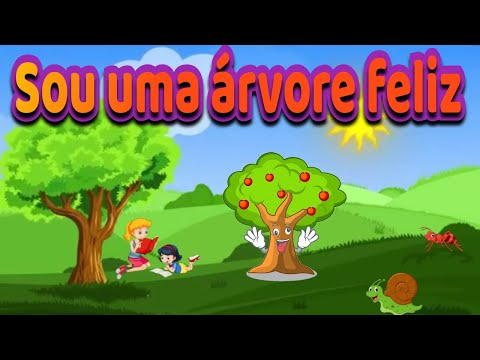 Música "sou uma árvore feliz" Dia da árvore