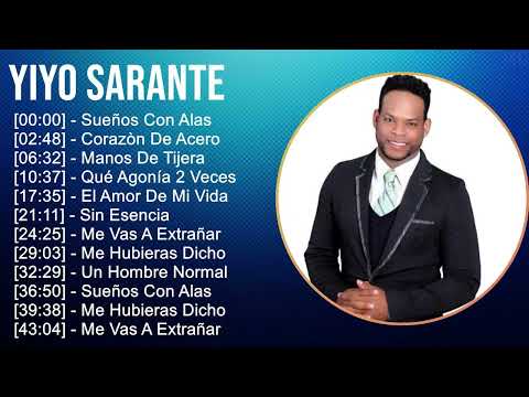 Yiyo Sarante 2025 MIX Nuevas Canciones Sueños Con Alas, Corazón De Acero, Manos De Tijera, Etc
