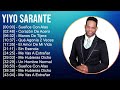 Yiyo Sarante 2025 MIX Nuevas Canciones Sueños Con Alas, Corazón De Acero, Manos De Tijera, Etc