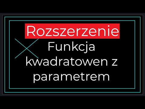 Funkcja kwadratowa z parametrem, wzory wjeta (Wzory Viete'a), O co w tym chodzi?