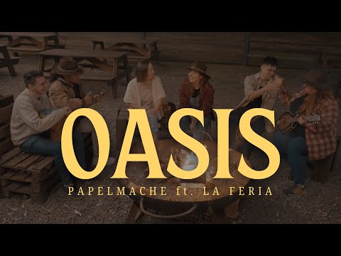 OASIS - PAPELMACHE ft. LA FERIA (Videoclip Oficial)