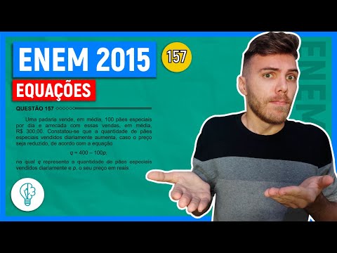 🛑157 Enem 2015 - EQUAÇÕES - Uma padaria vende, em média, 100 pães especiais por dia e arrecada com