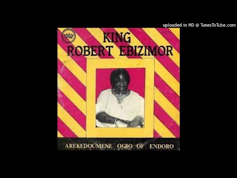 KING ROBERT EBIZIMOR - Arekedoumene of Endoro