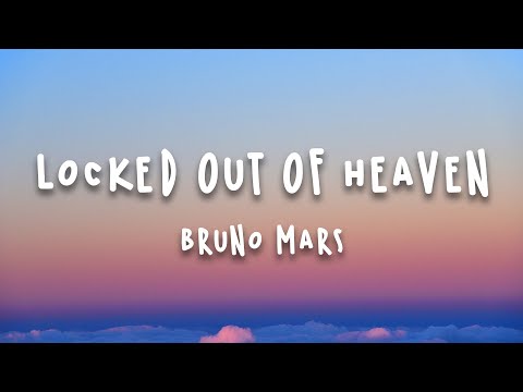 Locked Out Of Heaven - Bruno Mars (Lyrics)