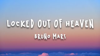 Locked Out Of Heaven - Bruno Mars (Lyrics)