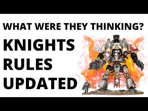 Big 40K Rules + Points Updates for Imperial and Chaos Knights - These Look Wild!