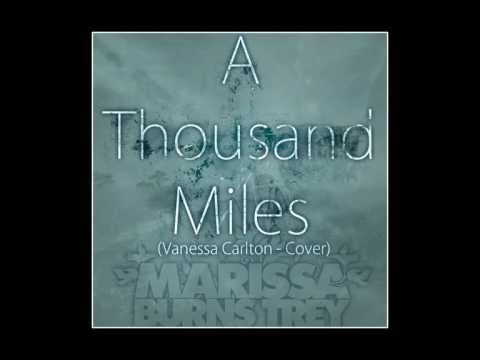 Marissa Burns Trey - A Thousand Miles (Vanessa Carlton-Cover)