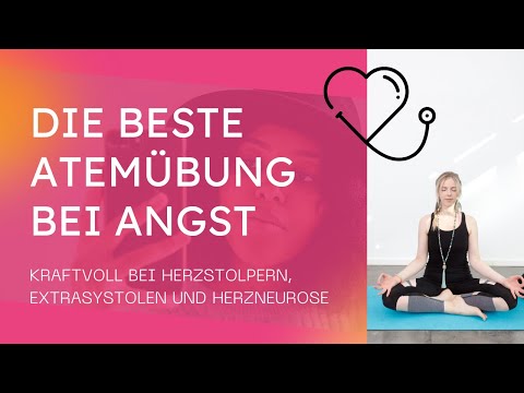 Die beste Atemübung bei Angst - Herzneurose, Herzstolpern, Extrasystolen / Angststörung
