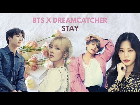 [FMV] BTS X DREAMCATCHER - STAY