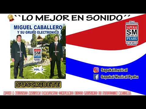 Oima yma nde rekoviare - Miguel Caballero y Su Grupo Electronico