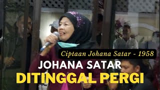 Download lagu DJUHANA SATAR - The Legend!  -  DITINGGAL PERGI mp3