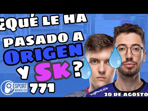 Esportmaníacos 771 - ¿Cuáles ha sido los problema de SK Gaming y Origen para no llegar a Playoffs?