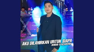 Download lagu Aku dilahirkan untuk siapa mp3