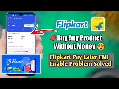 Flipkart Pay Later EMI Enable Problem Solved |How To Buy Flipkart Product On EMI Without Credit Card